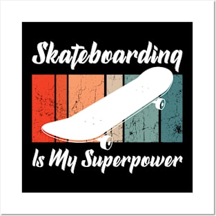 skateboarding is my superpower Posters and Art